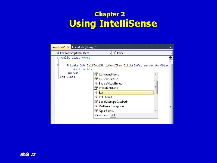 Chapter 2 Using Intelli. Sense Slide 12 Chapter 2 Using Intelli. Sense Slide 12