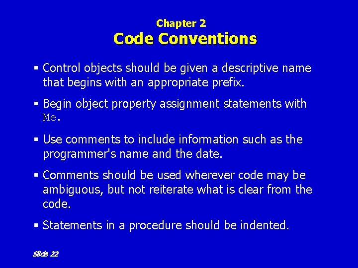 Chapter 2 Code Conventions § Control objects should be given a descriptive name that Chapter 2 Code Conventions § Control objects should be given a descriptive name that