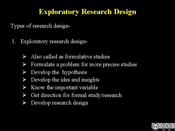 Exploratory Research Design Types of research design- 1. Exploratory research designØ Ø Ø Ø