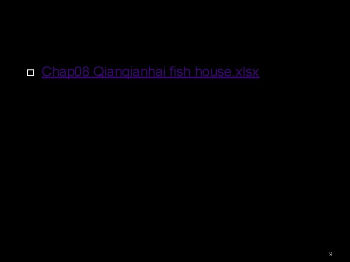  Chap 08 Qianqianhai fish house. xlsx 9 