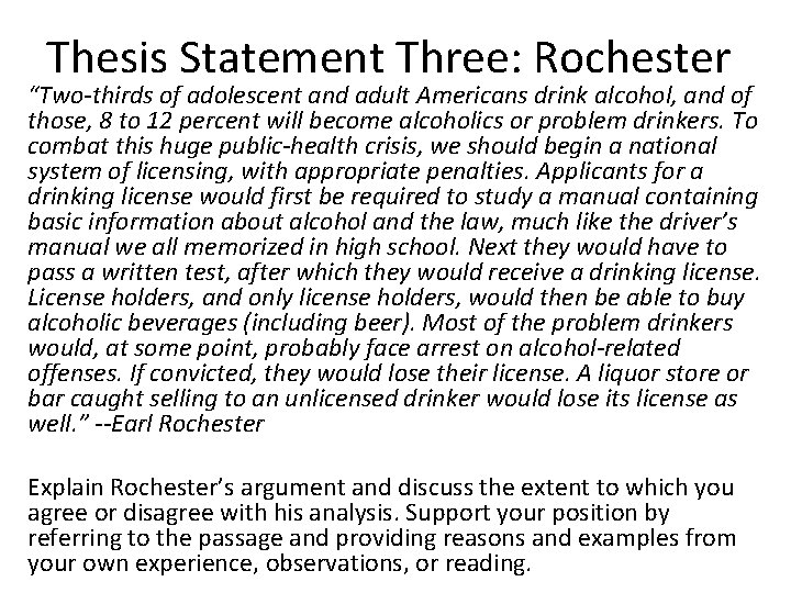Thesis Statement Three: Rochester “Two-thirds of adolescent and adult Americans drink alcohol, and of