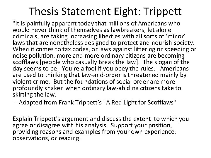 Thesis Statement Eight: Trippett "It is painfully apparent today that millions of Americans who