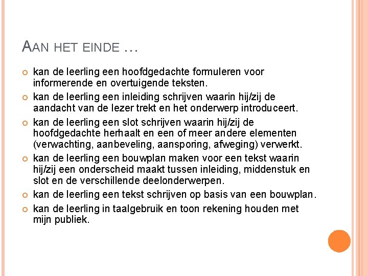 BETOOG H 4 AAN HET EINDE kan de
