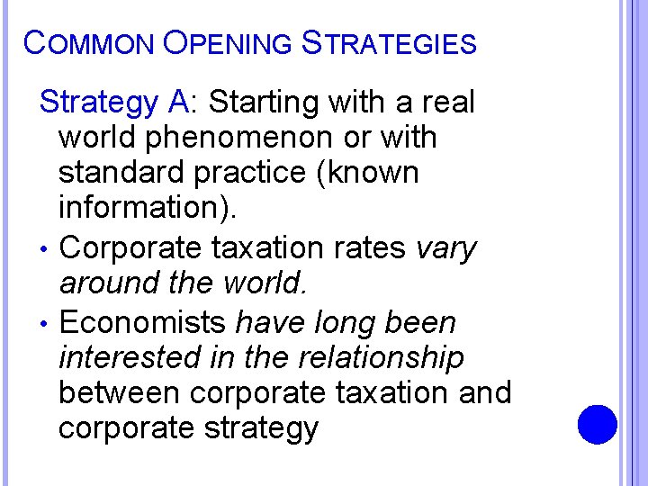 COMMON OPENING STRATEGIES Strategy A: Starting with a real world phenomenon or with standard