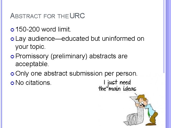 ABSTRACT FOR THE URC 150 -200 word limit. Lay audience—educated but uninformed on your