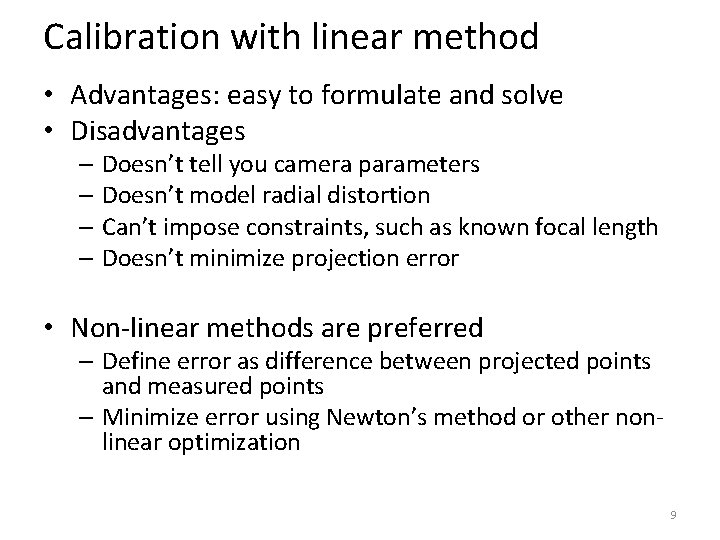 Calibration with linear method • Advantages: easy to formulate and solve • Disadvantages – Calibration with linear method • Advantages: easy to formulate and solve • Disadvantages –
