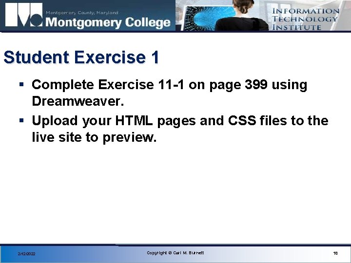 Student Exercise 1 § Complete Exercise 11 -1 on page 399 using Dreamweaver. §