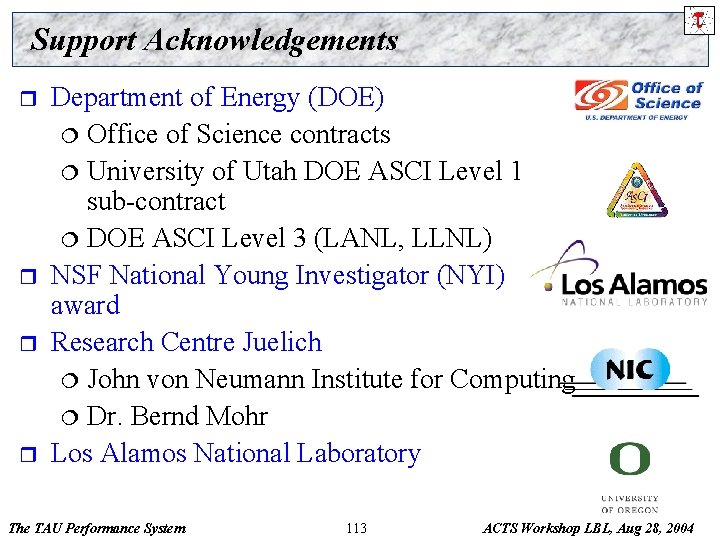 Support Acknowledgements r r Department of Energy (DOE) ¦ Office of Science contracts ¦