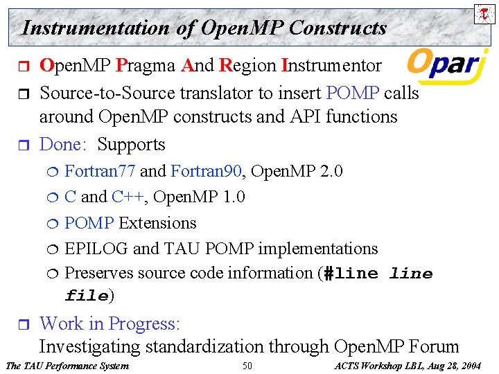 Instrumentation of Open. MP Constructs r r r Open. MP Pragma And Region Instrumentor