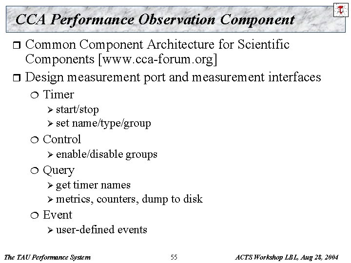 CCA Performance Observation Component Common Component Architecture for Scientific Components [www. cca-forum. org] r