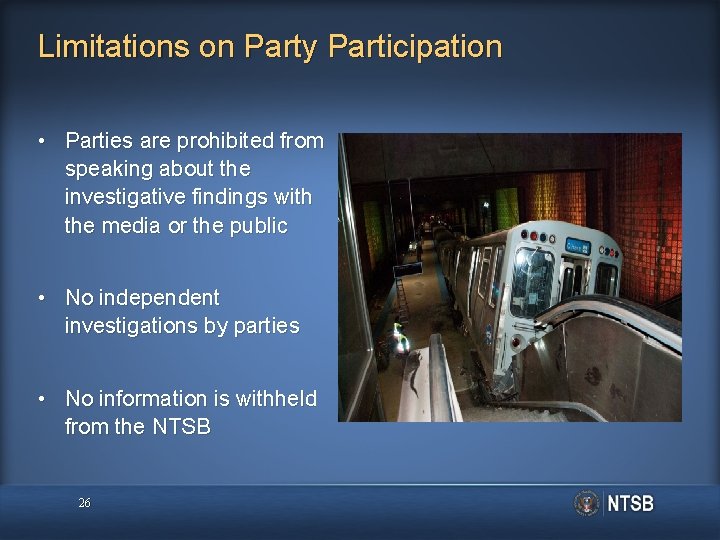 Limitations on Party Participation • Parties are prohibited from speaking about the investigative findings