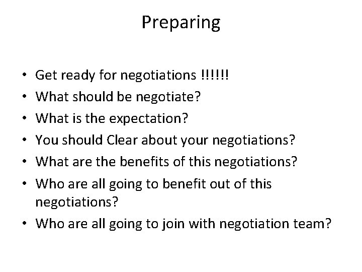 Preparing Get ready for negotiations !!!!!! What should be negotiate? What is the expectation?