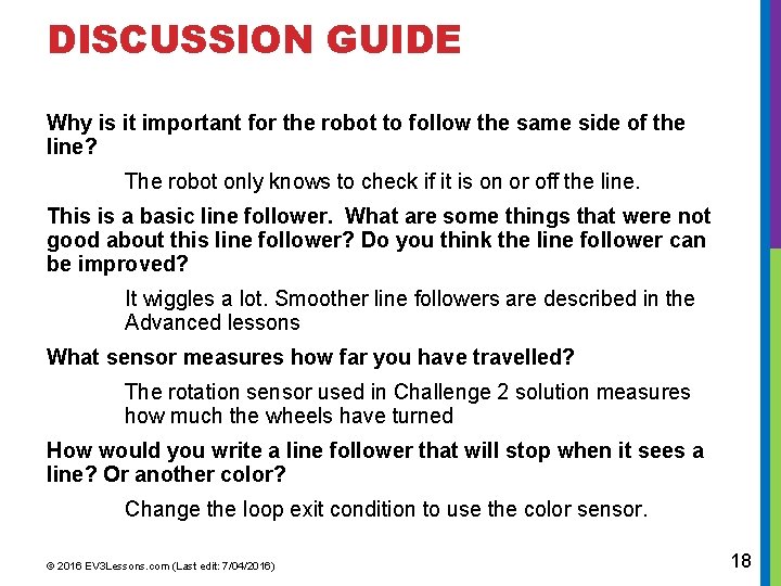 DISCUSSION GUIDE Why is it important for the robot to follow the same side