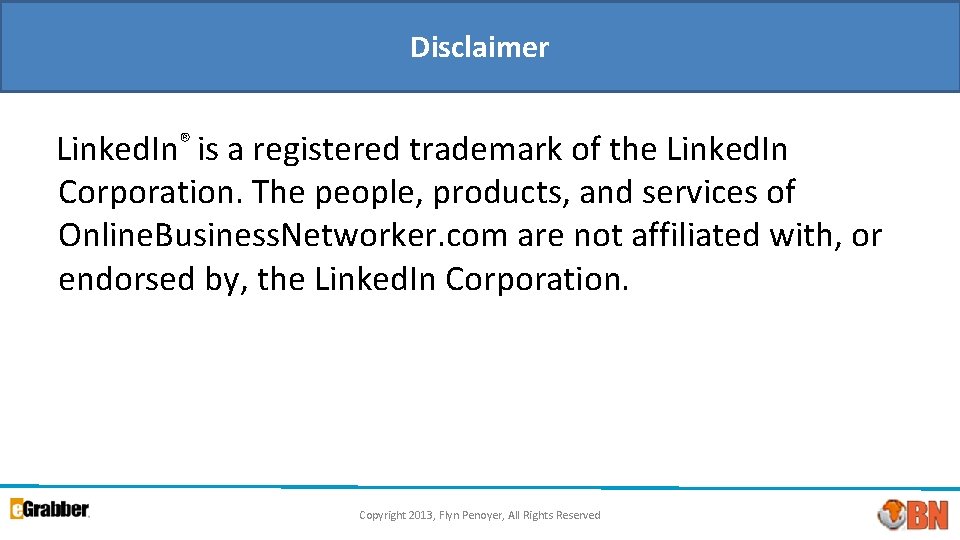 Disclaimer Linked. In® is a registered trademark of the Linked. In Corporation. The people,