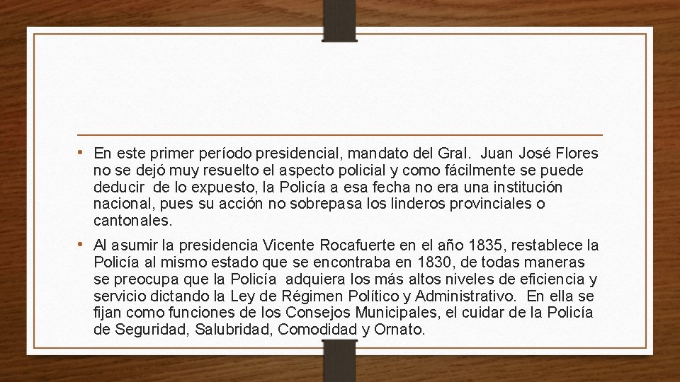  • En este primer período presidencial, mandato del Gral. Juan José Flores no