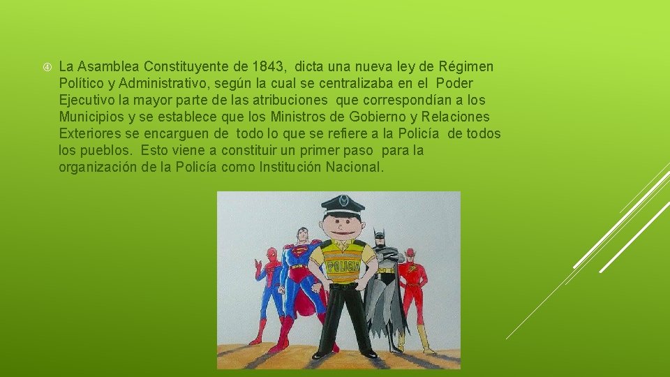  La Asamblea Constituyente de 1843, dicta una nueva ley de Régimen Político y