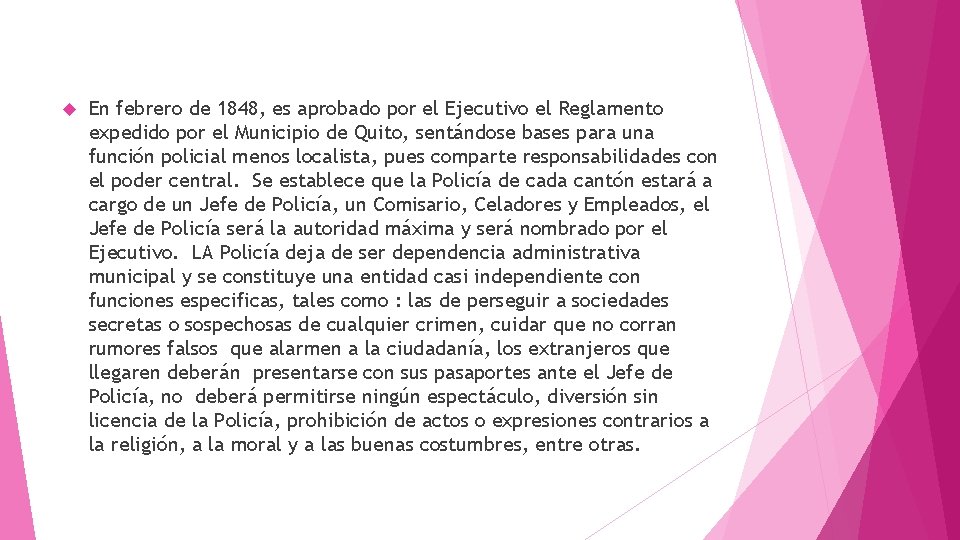  En febrero de 1848, es aprobado por el Ejecutivo el Reglamento expedido por