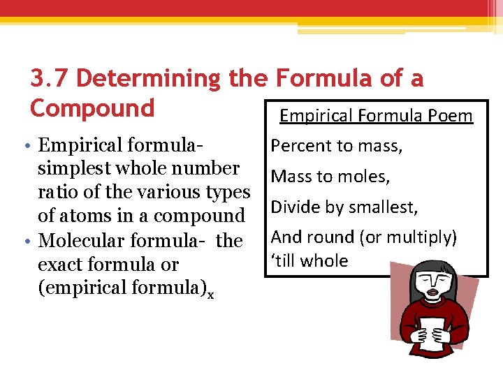 3. 7 Determining the Formula of a Compound Empirical Formula Poem • Empirical formulasimplest