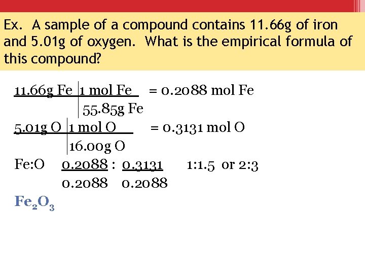 Ex. A sample of a compound contains 11. 66 g of iron and 5.