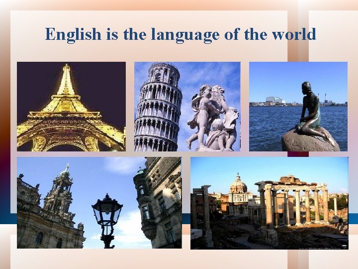 English is the language of the world 