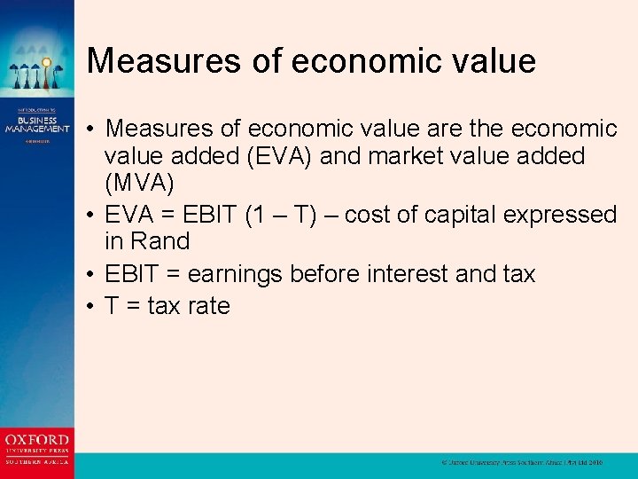 Measures of economic value • Measures of economic value are the economic value added
