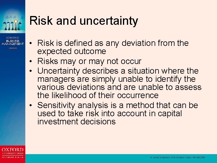 Risk and uncertainty • Risk is defined as any deviation from the expected outcome