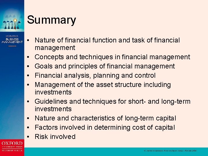 Summary • Nature of financial function and task of financial management • Concepts and