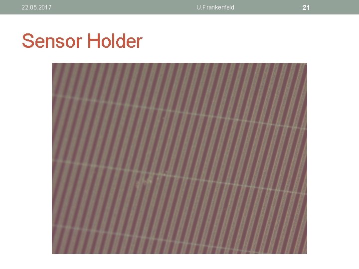 22. 05. 2017 Sensor Holder U. Frankenfeld 21 