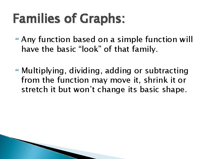 Families of Graphs: Any function based on a simple function will have the basic