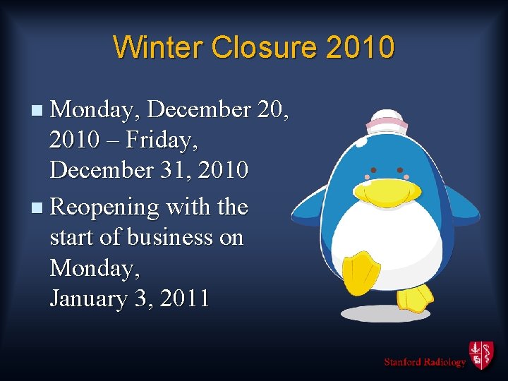 Winter Closure 2010 n Monday, December 20, 2010 – Friday, December 31, 2010 n