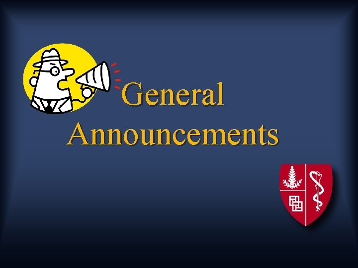 General Announcements 