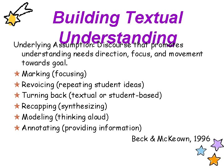 Building Textual Understanding Underlying Assumption: Discourse that promotes understanding needs direction, focus, and movement