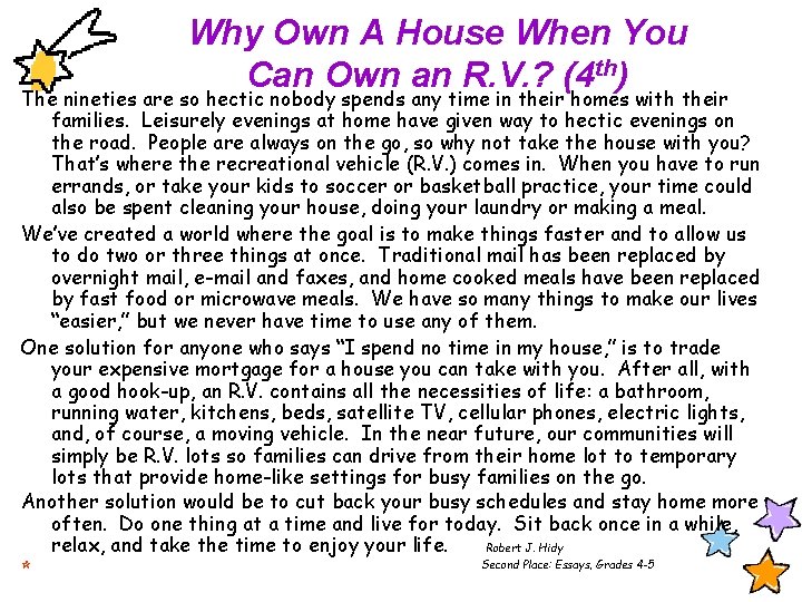 Why Own A House When You Can Own an R. V. ? (4 th)
