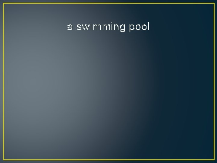 a swimming pool 
