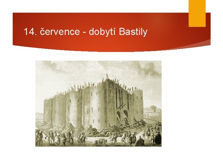 14. července - dobytí Bastily 