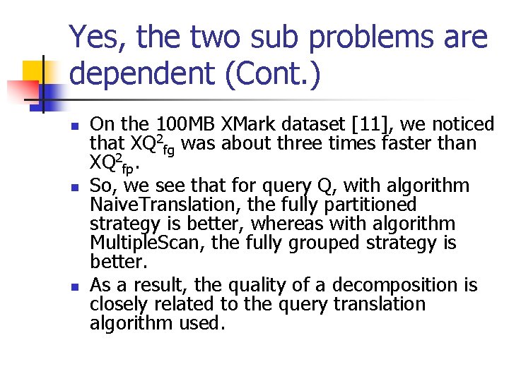 Yes, the two sub problems are dependent (Cont. ) n n n On the Yes, the two sub problems are dependent (Cont. ) n n n On the