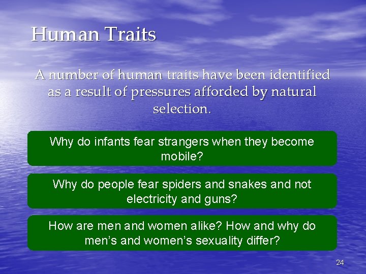 Human Traits A number of human traits have been identified as a result of
