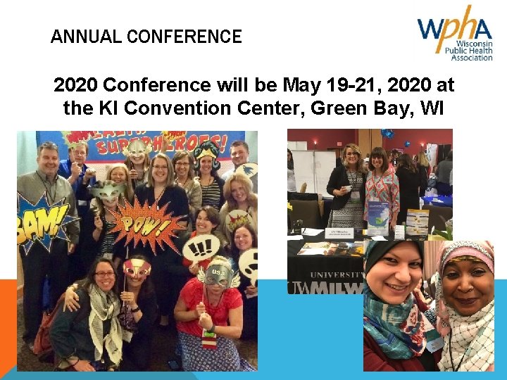 ANNUAL CONFERENCE 2020 Conference will be May 19 -21, 2020 at the KI Convention