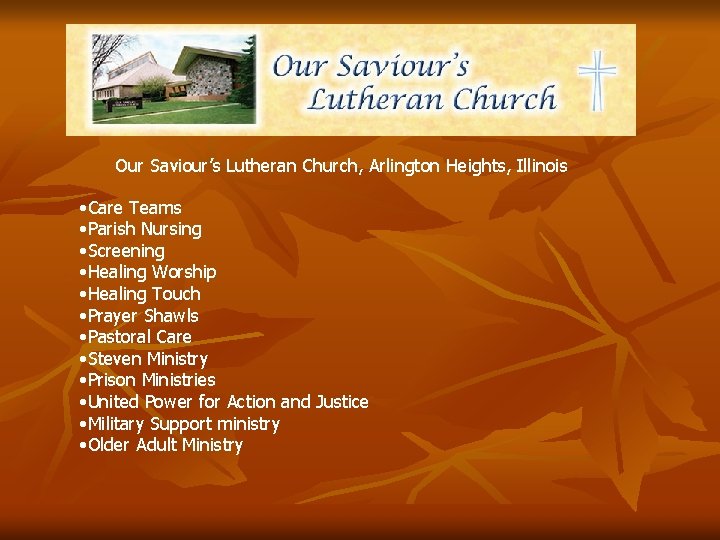 Our Saviour’s Lutheran Church, Arlington Heights, Illinois • Care Teams • Parish Nursing •