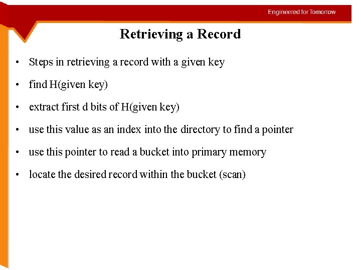 Retrieving a Record • Steps in retrieving a record with a given key •