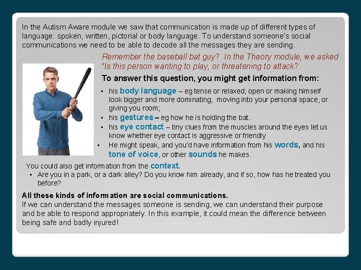 In the Autism Aware module we saw that communication is made up of different