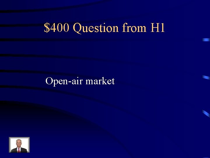 $400 Question from H 1 Open-air market 