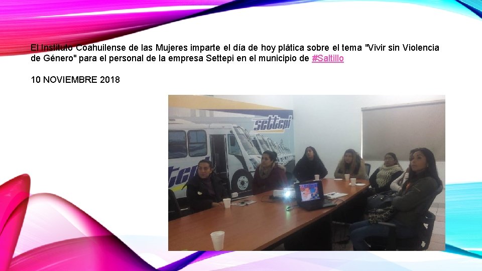 El Instituto Coahuilense de las Mujeres imparte el día de hoy plática sobre el