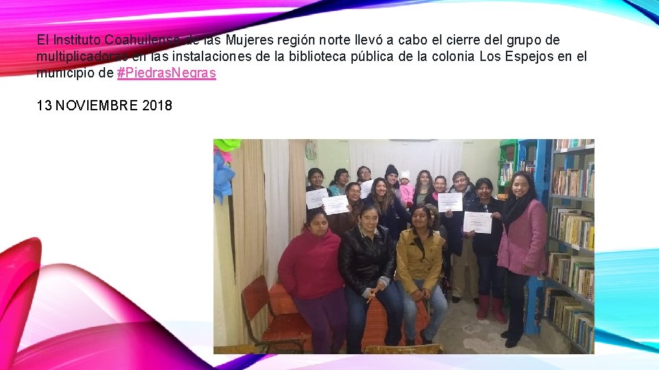 El Instituto Coahuilense de las Mujeres región norte llevó a cabo el cierre del