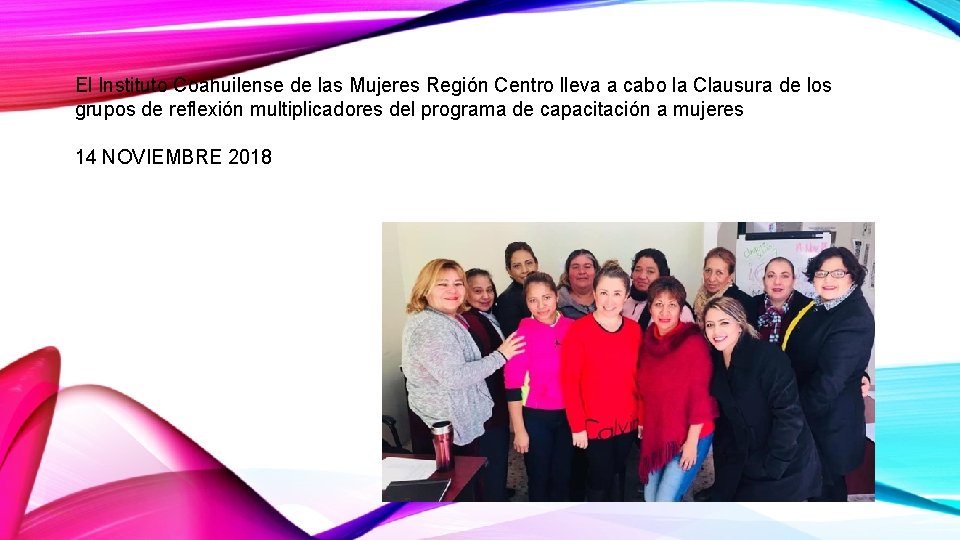 El Instituto Coahuilense de las Mujeres Región Centro lleva a cabo la Clausura de