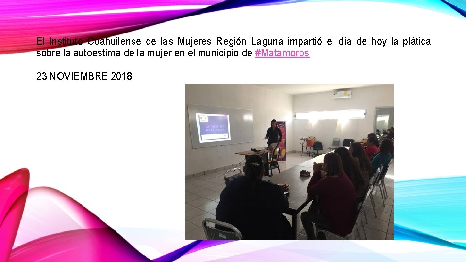 El Instituto Coahuilense de las Mujeres Región Laguna impartió el día de hoy la