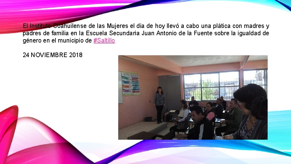 El Instituto Coahuilense de las Mujeres el dia de hoy llevó a cabo una
