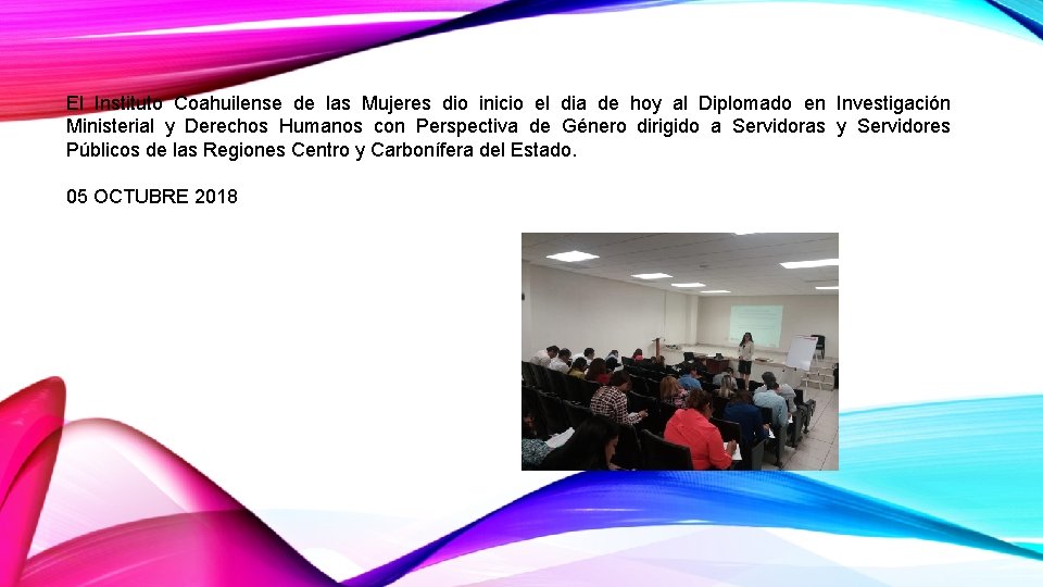 El Instituto Coahuilense de las Mujeres dio inicio el dia de hoy al Diplomado