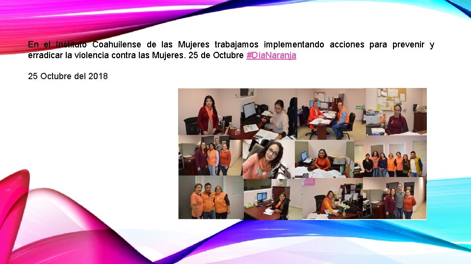 En el Instituto Coahuilense de las Mujeres trabajamos implementando acciones para prevenir y erradicar