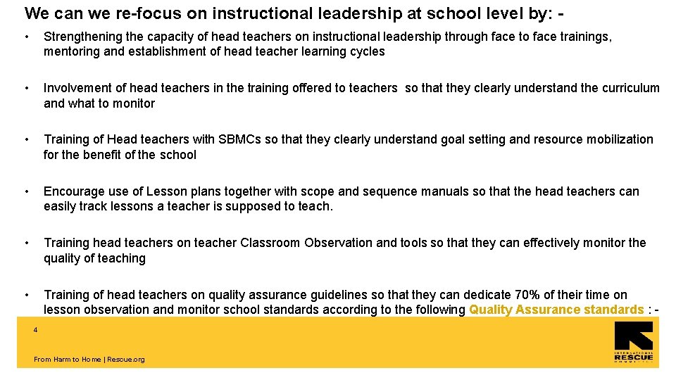 We can we re-focus on instructional leadership at school level by: • Strengthening the
